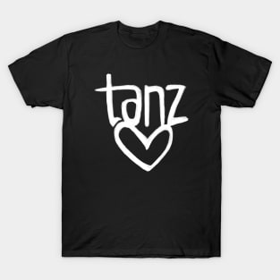 Tanz Love, German, Tanz, Heart Dance T-Shirt